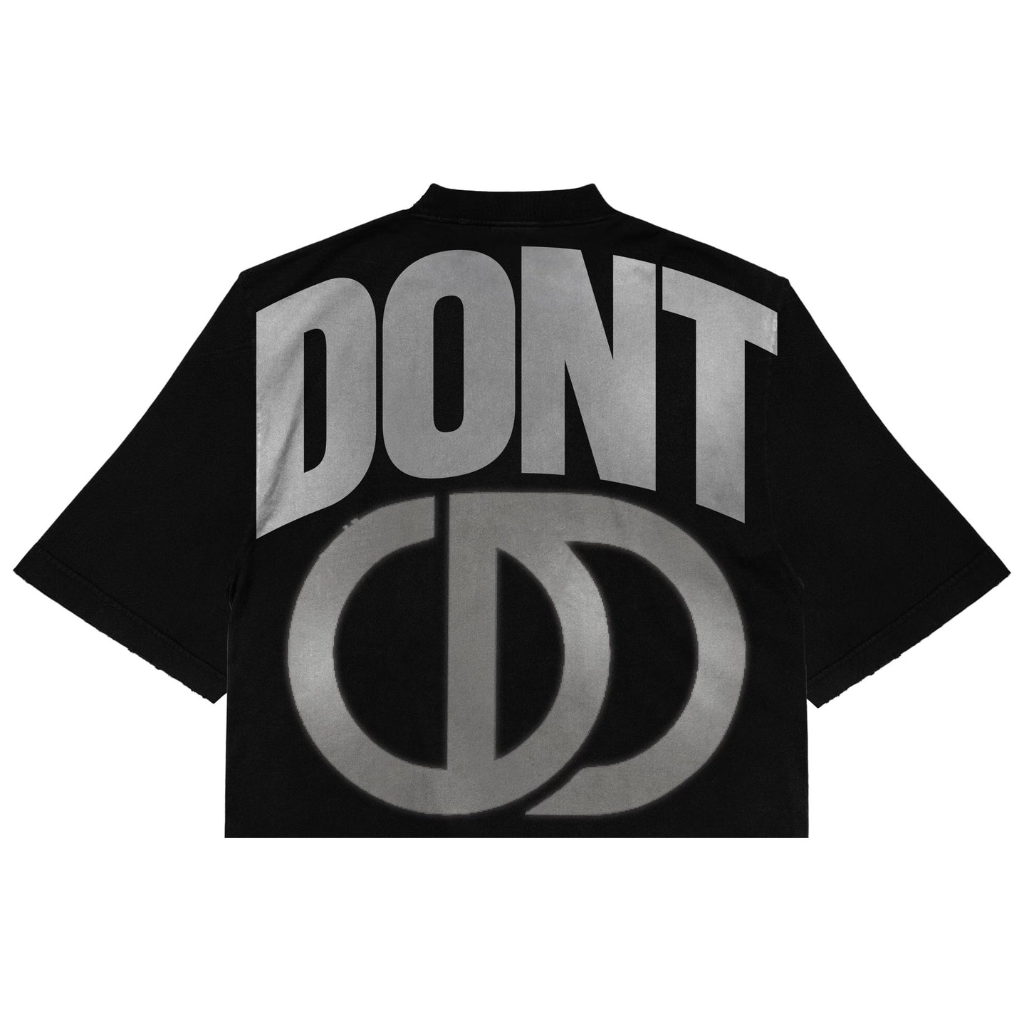 DON’T OD TEE